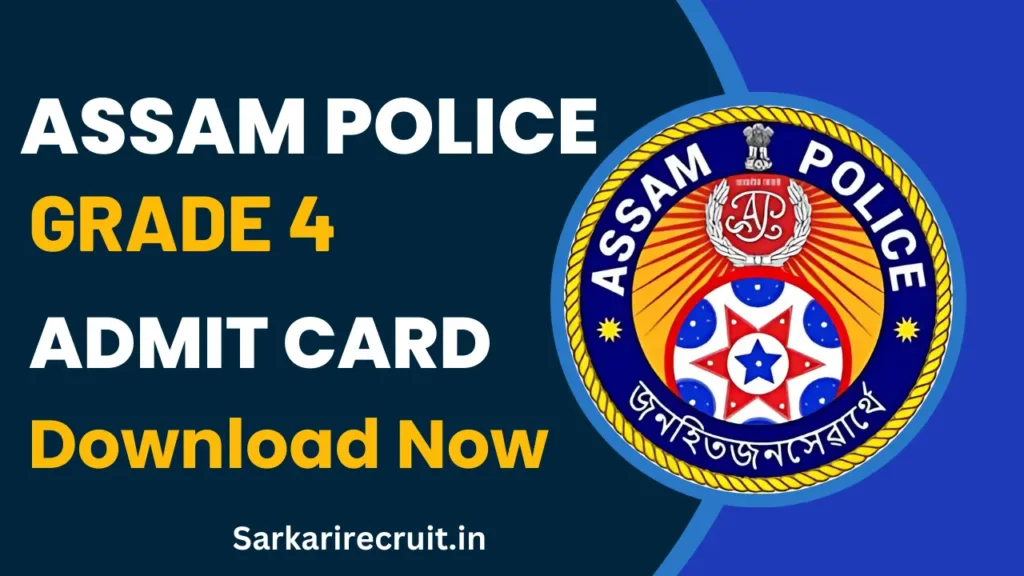 Assam Police Grade 4 Admit Card 2025